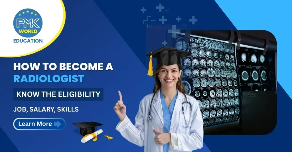 How to Become a Radiologist: Know the Eligibility