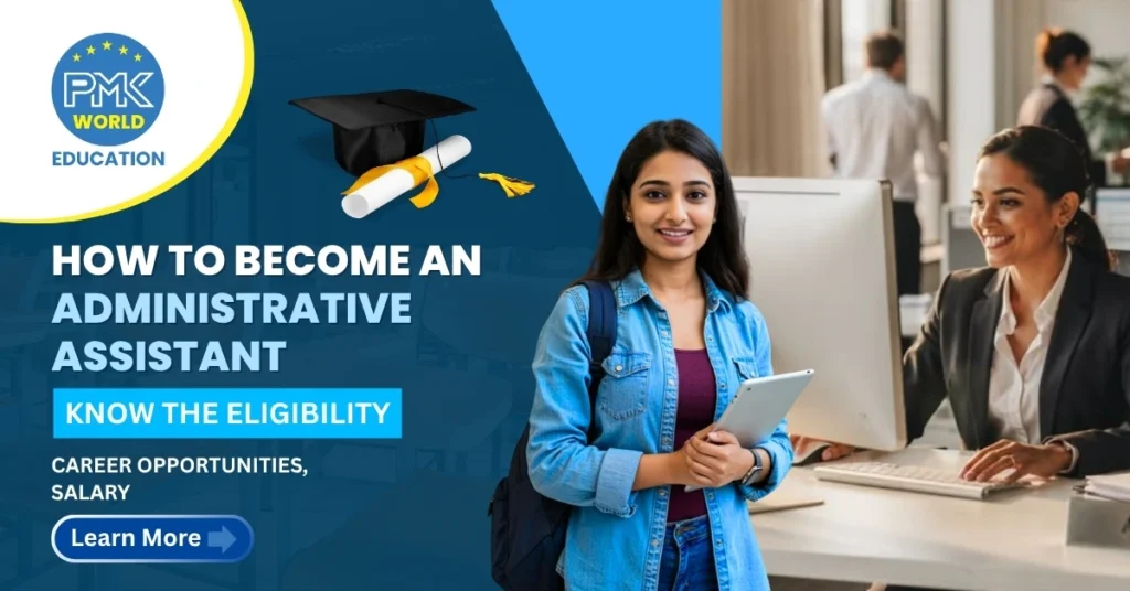 How to Become an Administrative Assistant: Step-by-Step Guide